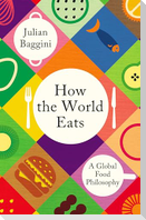 How the World Eats