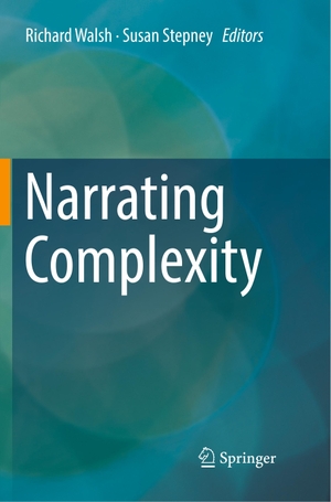 Stepney, Susan / Richard Walsh (Hrsg.). Narrating Complexity. Springer International Publishing, 2019.