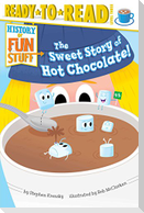 The Sweet Story of Hot Chocolate!