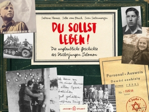 Thomas, Sabrina / Silke vom Bruch. Du sollst leben! - Die unglaubliche Geschichte des Hitlerjungen Salomon (Sally Perel). Jacoby & Stuart, 2022.