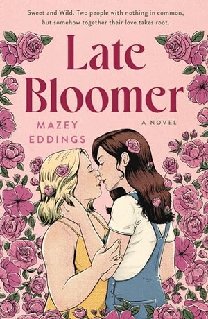 Eddings, Mazey. Late Bloomer. St. Martins Press, 2024.