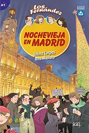 Corpas, Jaime / Ana Maroto. Nochevieja en Madrid - Lektüre mit Hördateien als Download. Hueber Verlag GmbH, 2017.