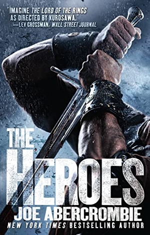Abercrombie, Joe. The Heroes. Orbit, 2011.