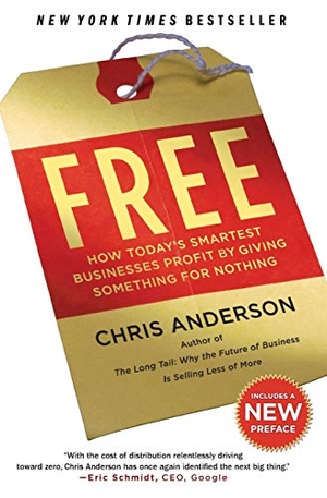 Anderson, Chris. Free - How Today's Smartest Businesses Profit by Giving Something for Nothing. HYPERION - ACQUIRED ASSETS, 2010.