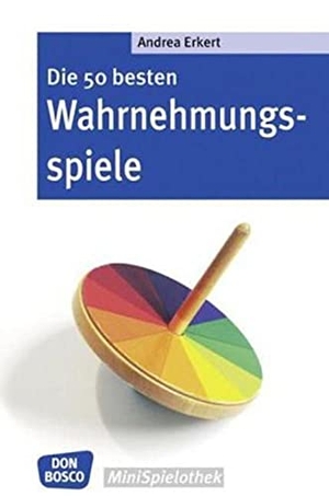 Erkert, Andrea. Die 50 besten Wahrnehmungsspiele. Don Bosco Medien GmbH, 2007.
