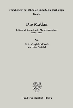 Westphal-Hellbusch, Sigrid / Heinz Westphal. Die Ma'dan. - Kultur und Geschichte der Marschenbewohner im Süd-Iraq.. Duncker & Humblot, 1961.