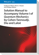 Solution Manual to Accompany Volume I of Quantum Mechanics by Cohen-Tannoudji, D iu and Laloë
