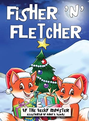 Monster, The Becky. Fisher 'n' Fletcher - The Zany Fox Twins (Book 3). Rebecca Rose Press LLC, 2018.