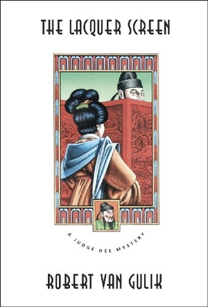 Gulik, Robert Van. The Lacquer Screen - A Chinese Detective Story. University of Chicago Press, 1992.