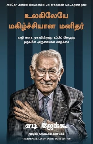 Jaku, Eddie. The Happiest Man on Earth - The Beautiful Life of an Auschwitz Survivor New. Repro India Limited, 2021.