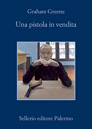 Greene, Graham. Una pistola in vendita. Sellerio Editore Palermo, 2020.