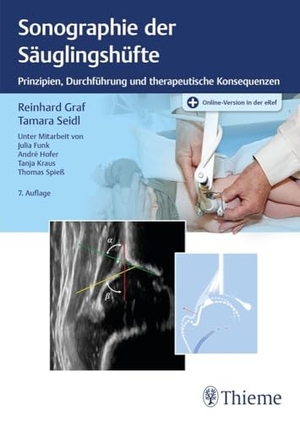 Graf, Reinhard / Tamara Seidl. Sonographie der Säuglingshüfte - Prinzipien, Durchführung und therapeutische Konsequenzen. Georg Thieme Verlag, 2022.