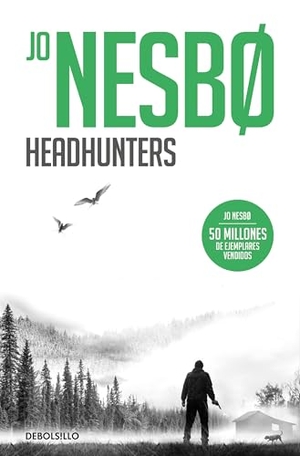 Nesbo, Jo. Headhunters (Spanish Edition). Prh Grupo Editorial, 2023.