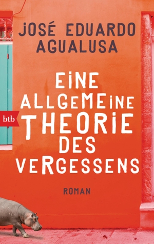 Agualusa, José Eduardo. Eine allgemeine Theorie des Vergessens - Roman. btb Taschenbuch, 2019.