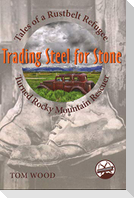 Trading Steel for Stone