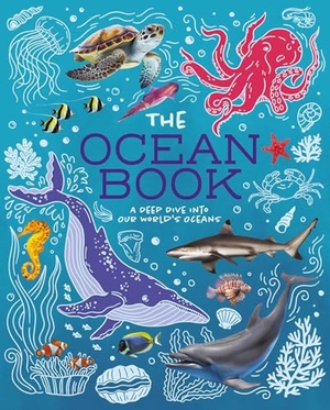 Martin. The Ocean Book - A Deep Dive Into Our World's Oceans. Arcturus Publishing, 2024.