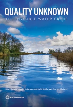 Damania, Richard / Desbureaux, Sébastien et al. Quality Unknown - The Invisible Water Crisis. World Bank Publications, 2019.