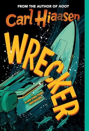 Hiaasen, Carl. Wrecker. Random House LLC US, 2024.