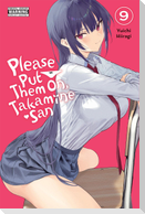 Please Put Them On, Takamine-San, Vol. 9