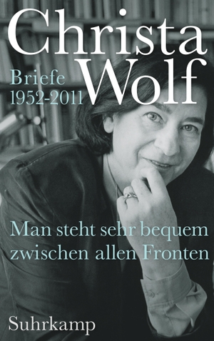 Wolf, Christa. Man steht sehr bequem zwischen allen Fronten - Briefe 1952-2011. Suhrkamp Verlag AG, 2016.