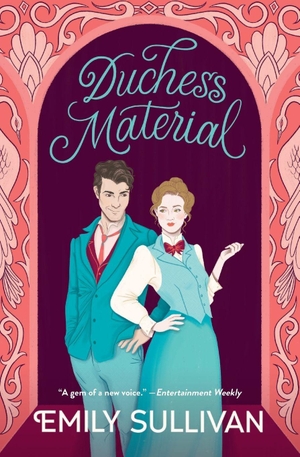 Sullivan, Emily. Duchess Material. Forever, 2024.