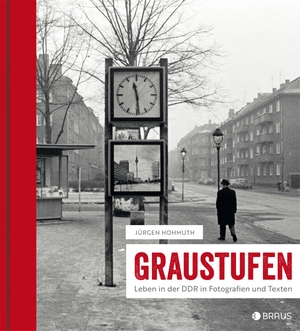 Hohmuth, Jürgen. Graustufen - Leben in der DDR in Fotografien und Texten. Edition Braus Berlin GmbH, 2017.