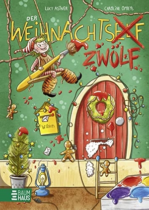 Astner, Lucy. Der Weihnachtszwölf - Papperlapups! Wer braucht einen Elf, wenn er einen Zwölf haben kann!. Baumhaus Verlag GmbH, 2023.