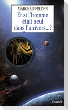 Et si l'homme était seul dans l'Univers