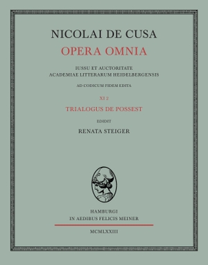 Nikolaus Von Kues. Nicolai de Cusa Opera omnia / Nicolai de Cusa Opera omnia - Trialogus de possest. Felix Meiner Verlag, 1973.
