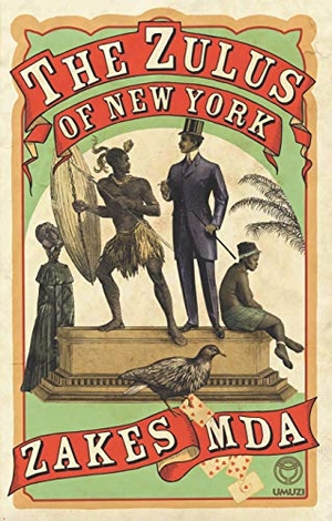 Mda, Zakes. The Zulus of New York. Penguin Random House South Africa, 2020.