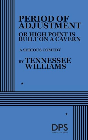 Williams, Tennessee. Period of Adjustment. Concord Theatricals, 2026.