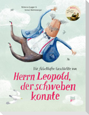 Die fabelhafte Geschichte von Herrn Leopold, der schweben konnte