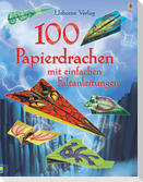 100 Papierdrachen mit einfachen Faltanleitungen