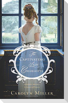 The Captivating Lady Charlotte