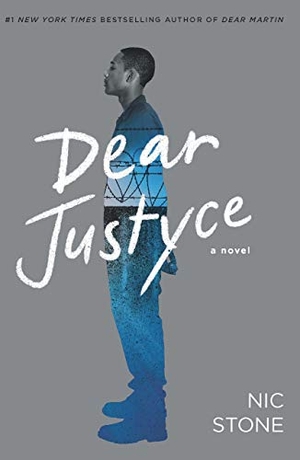 Stone, Nic. Dear Justyce. Gale, a Cengage Company, 2020.