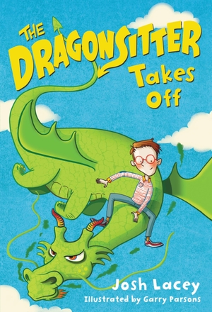 Lacey, Josh. The Dragonsitter Takes Off. Hachette Book Group USA, 2016.