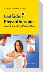 Leitfaden Physiotherapie in der Orthopädie und Traumatologie