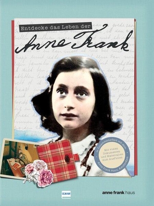 Woodward, Kay. Entdecke das Leben der Anne Frank - Ein spannendes Buch über Anne Frank, ihr Leben im Versteck und ihr Tagebuch. Ullmann Medien GmbH, 2021.
