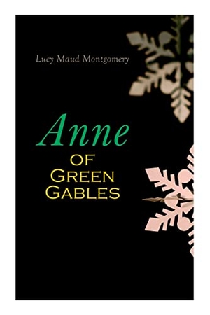 Montgomery, Lucy Maud. Anne of Green Gables - Christmas Specials Series. Chicago Review Press Inc DBA Indepe, 2022.