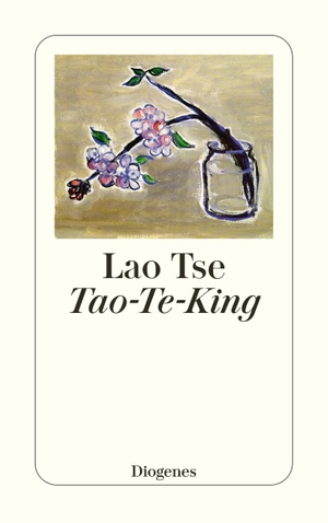 Laotse. Tao-Te King. Diogenes Verlag AG, 2010.