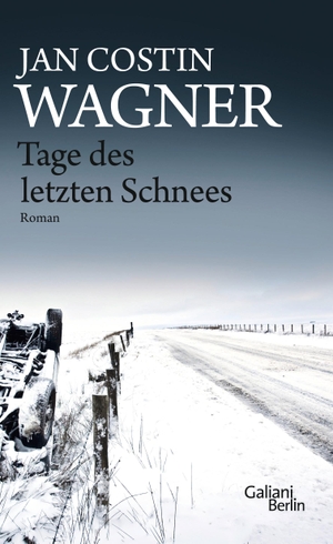 Wagner, Jan Costin. Tage des letzten Schnees - Ein Kimmo-Joentaa-Roman. Galiani, Verlag, 2014.