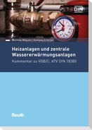 Heizanlagen und zentrale Wassererwärmungsanlagen