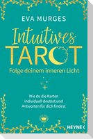 Intuitives Tarot - Folge deinem inneren Licht