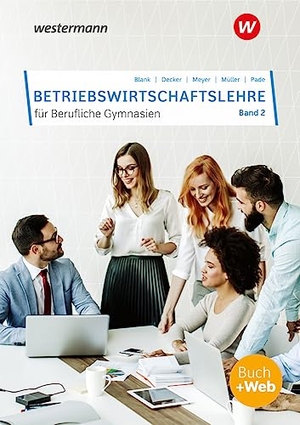 Blank, Andreas / Pade, Peter et al. Betriebswirtschaftslehre für Berufliche Gymnasien 2. Westermann Berufl.Bildung, 2023.