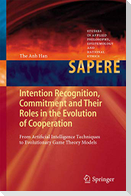 Intention Recognition, Commitment and Their Roles in the Evolution of Cooperation