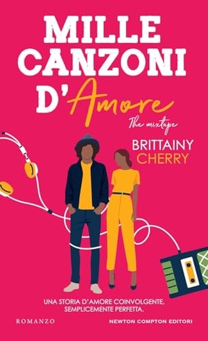 Cherry, Brittainy C.. Mille canzoni d'amore. Newton Compton Editori, 2024.