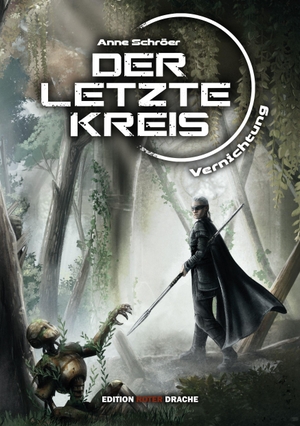 Schröer, Anne. Der Letzte Kreis - Band 3: Vernichtung. Edition Roter Drache, 2026.