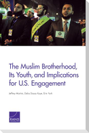 The Muslim Brotherhood, Its Youth, and Implications for U.S. Engagement