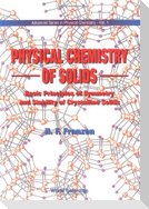 PHYSICAL CHEMISTRY OF SOLIDS