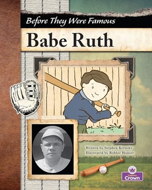 Krensky, Stephen. Babe Ruth. Crabtree Publishing Company, 2024.